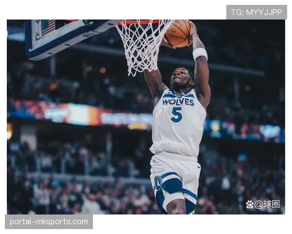 唐斯维金斯数据稳定，森林狼双星承载NBA球队未来